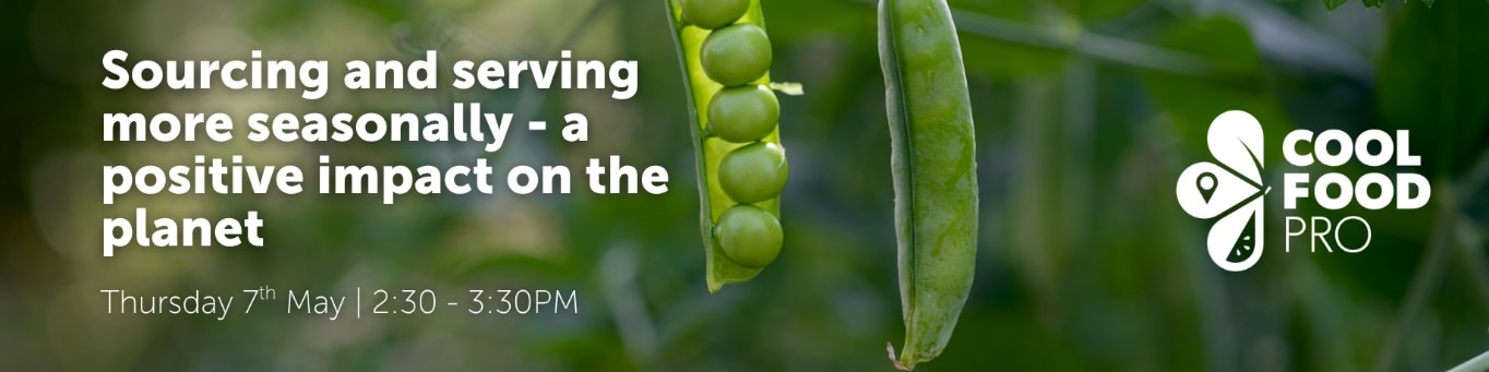 Sourcing and serving more seasonally – a positive impact on the planet